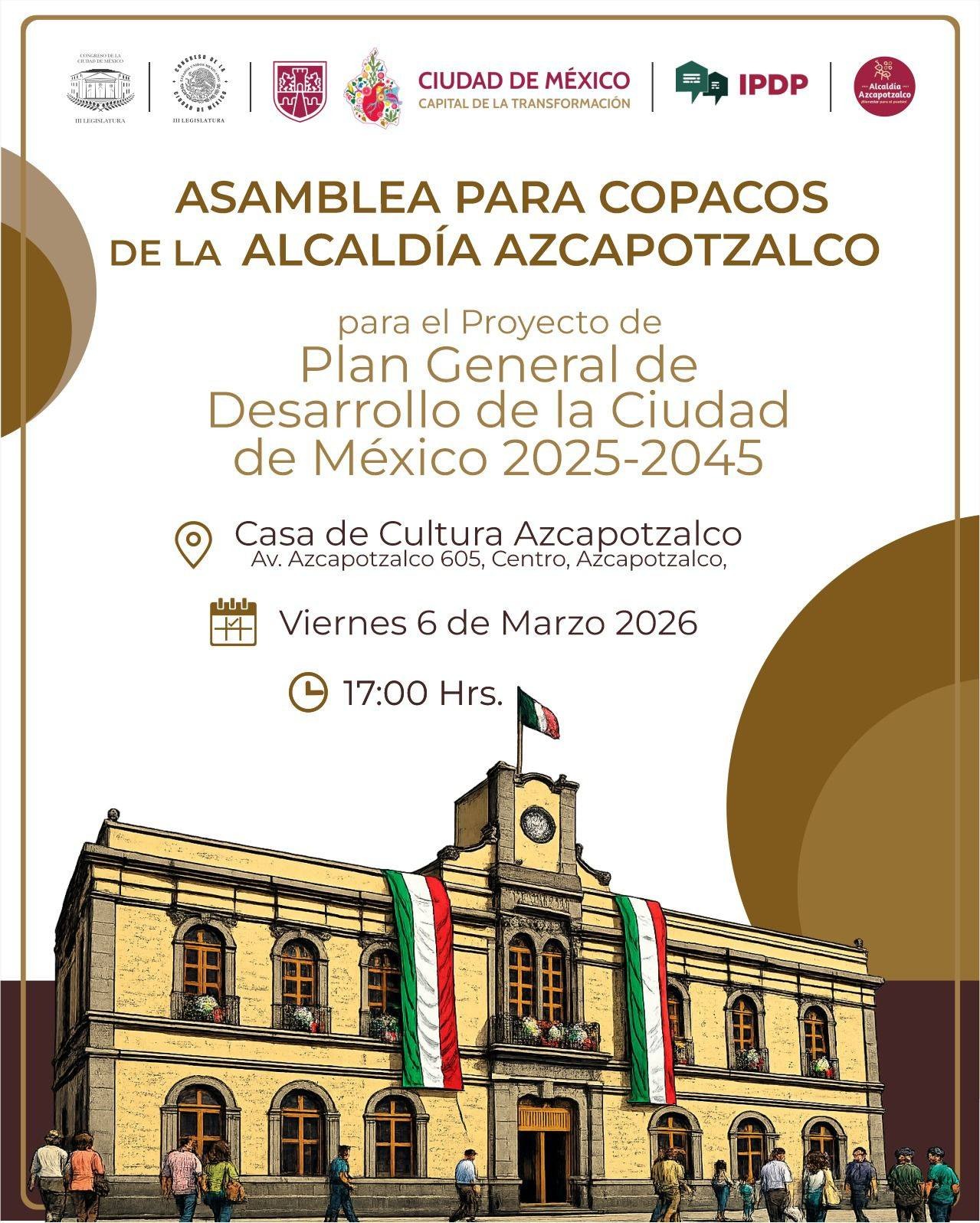 Asamblea para Copacos de la Alcaldía Azcapotzalco Para el Proyecto de Plan General de Desarrollo de la Ciudad de México 2025-2045
