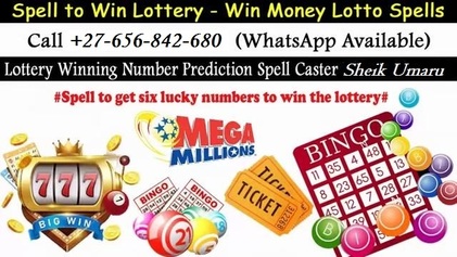 Spell To Win Lottery In London Capital Of England And United States Win Money Lotto Spells In Spain And Poland Call ☏+27656842680 Lottery Spells To Win The Jackpot In South Africa, Powerball - Mega Millions Spell In Singapore, Get Six Lucky Numbers To Win The Lottery In Brazil